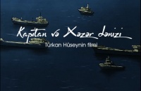 20 Yanvar faciəsinə həsr olunmuş film - &ldquo;Kapitan və Xəzər dənizi&rdquo;