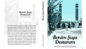 Xarıbülbül qoxulu “Mənim Şuşa Dastanım”