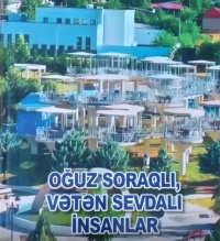 &ldquo;Oğuz soraqlı, Vətən sevdalı insanlar&rdquo; kitabı &ccedil;ap olunub