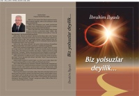 İbrahim İlyaslının yeni kitabı işıq &uuml;z&uuml; g&ouml;r&uuml;b