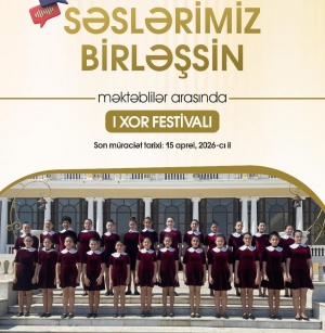 &ldquo;Səslərimiz Birləşsin&rdquo; - məktəblilərin I Xor Festivalı ke&ccedil;iriləcək