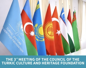 Bişkek şəhərində T&uuml;rk Mədəniyyəti və İrsi Fondu Şurasının III iclası ke&ccedil;iriləcək