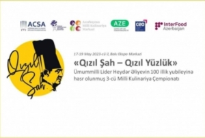 Bu gün “Qızıl şah, qızıl yüzlük” kulinariya çempionatı başlayır