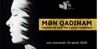 “Mən qadınam” tammetrajlı bədii filmi üçün ssenari müsabiqəsi elan edilib