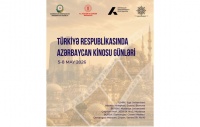 T&uuml;rkiyədə Azərbaycan Kinosu G&uuml;nlərinə başlanılıb