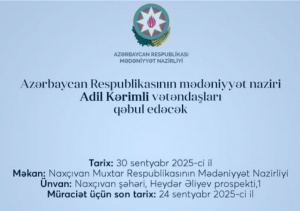 Mədəniyyət naziri Adil Kərimli Nax&ccedil;ıvanda vətəndaşların m&uuml;raciətlərini dinləyəcək
