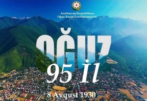 Oğuz rayonun yaranmasının 95 illiyi silsilə tədbirlə qeyd edilib