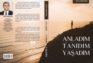 &ldquo;Anladım. Tanıdım. Yaşadım&rdquo; &ndash; Fazil Mustafadan yeni kitab