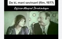 &ldquo;De ki, məni sevirsən&rdquo; &mdash; Azərbaycan kinosunda sevgi və vətəndaşlıq hissi